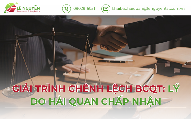 Giải Trình Chênh Lệch BCQT: Lý Do Hải Quan Chấp Nhận