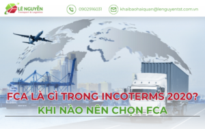 FCA Là Gì Trong Incoterms 2020? Khi Nào Nên Chọn FCA