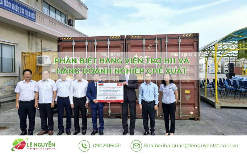 Phân biệt hàng viện trợ H11 và hàng doanh nghiệp chế xuất – Khai báo hải quan Lê Nguyễn