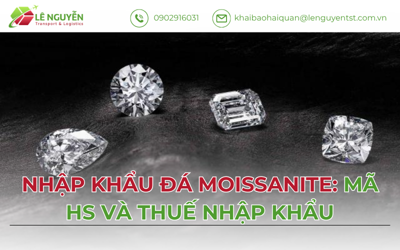 Nhập Khẩu Đá Moissanite: Mã HS Và Thuế Nhập Khẩu 2026