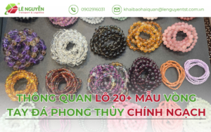 Thông Quan Lô 20+ Mẫu Vòng Tay Đá Phong Thủy Chính Ngạch