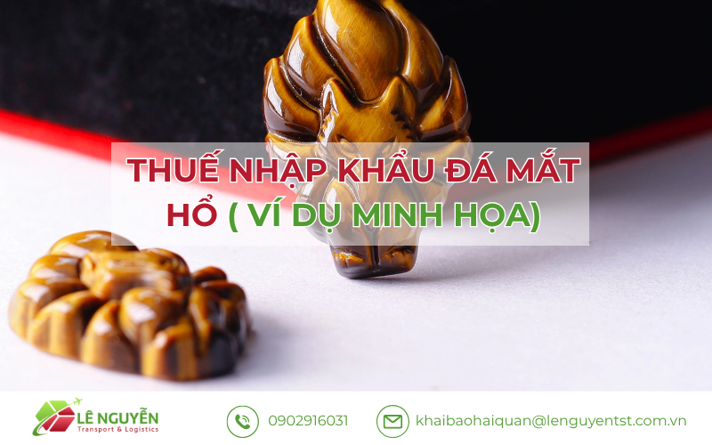 Thuế nhập khẩu đá mắt hổ