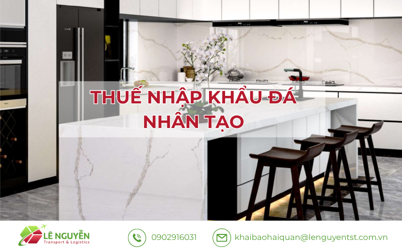 Thuế nhập khẩu đá nhân tạo là bao nhiêu?