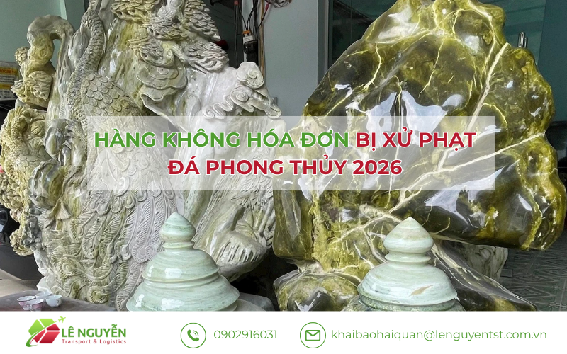Hàng không hóa đơn bị xử phạt – Khai báo hải quan Lê Nguyễn