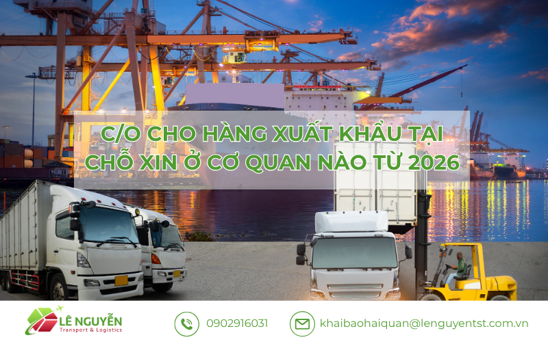 C/O cho hàng xuất khẩu tại chỗ – Khai báo hải quan Lê Nguyễn
