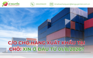 C/O Cho Hàng Xuất Khẩu Tại Chỗ: Xin Ở Đâu Từ 01/8/2026?