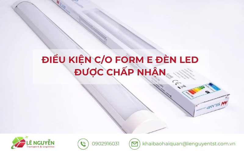 Điều kiện C/O form E được chấp nhận – Khai báo hải quan Lê Nguyễn