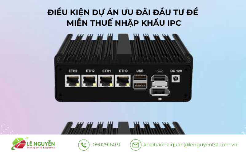 Điều kiện miễn thuế nhập khẩu IPC là gì?