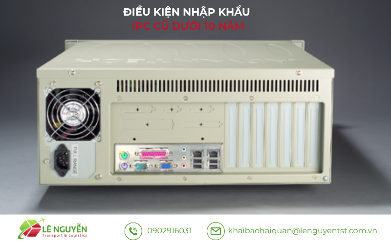 Điều kiện nhập khẩu ipc cũ dưới 10 năm