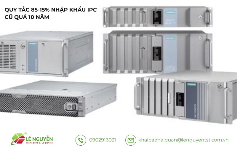 Quy tắc 85-15% nhập khẩu IPC cũ quá 10 năm