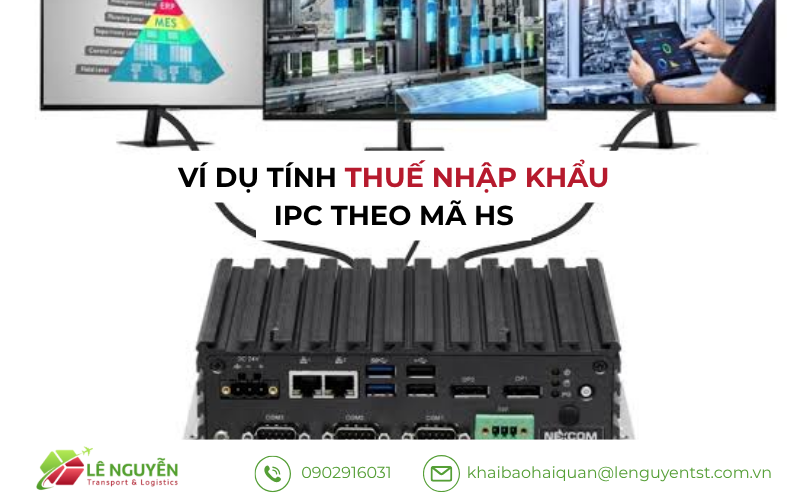 Ví dụ tính thuế NHẬP KHẨU IPC theo mã HS